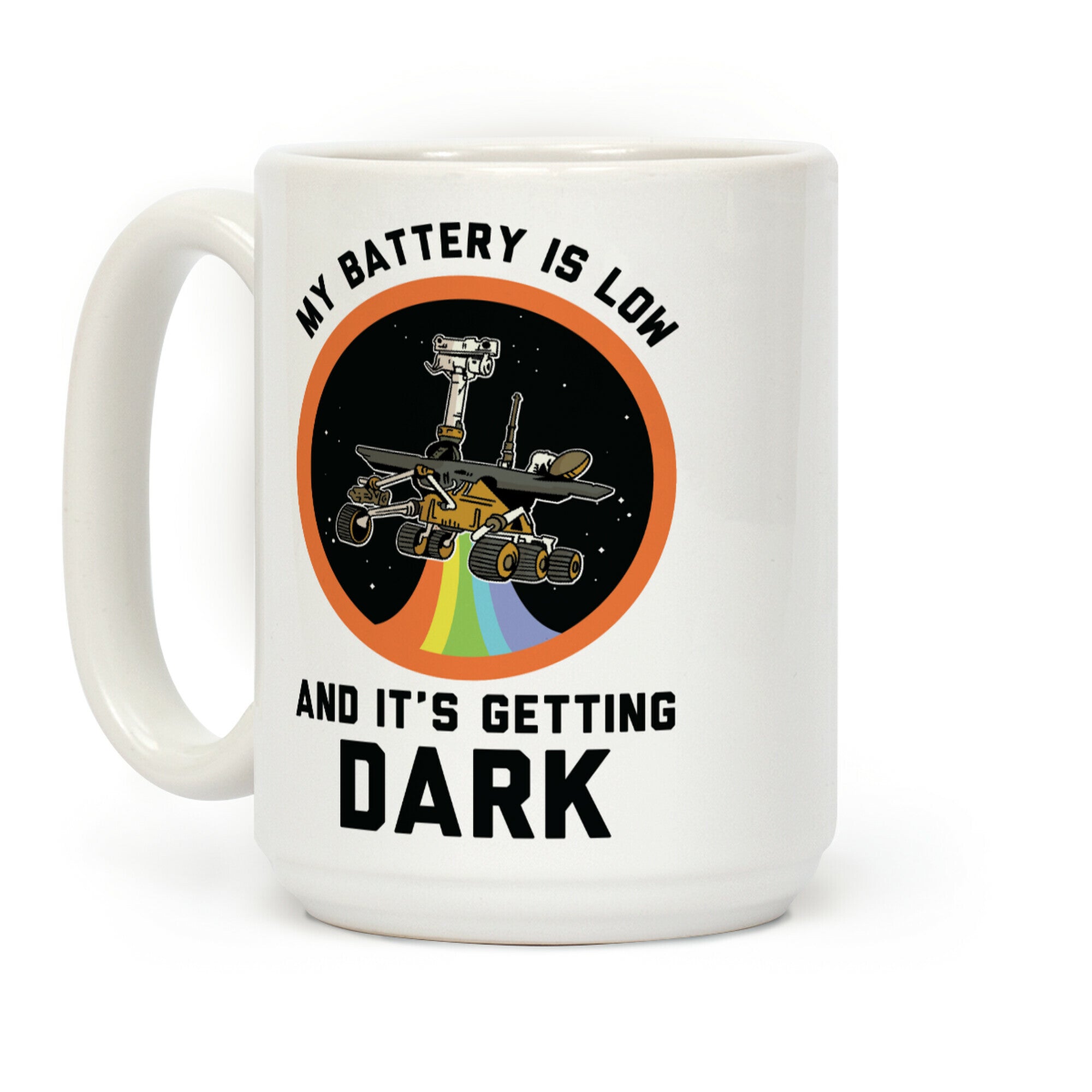 My Battery Is Low And It's Getting Dark Oppy Coffee Mug
